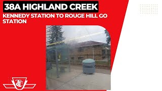 TTC 38A Highland Creek - Kennedy Station To Rouge Hill GO Station - Full Route