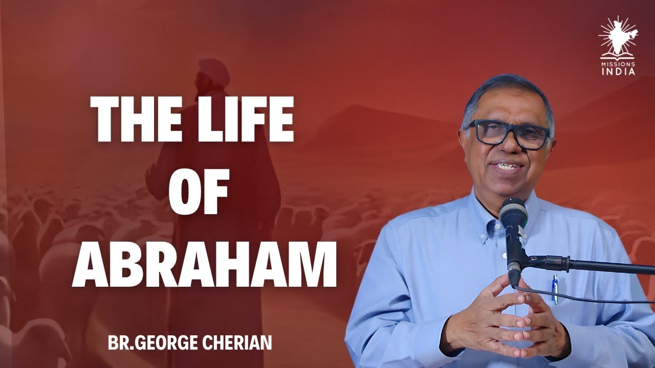The Life of Abraham I Genesis 15 I Br. George Cherian I Missions India
