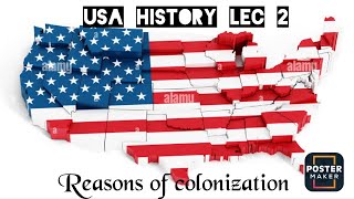 USA history Lec 2/ CSS EXAMS (Reasons of colonisation)