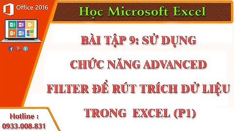 Học Microsoft Excel - Sử dụng chức năng Advanced Filter để rút trích dử liệu trong  Excel