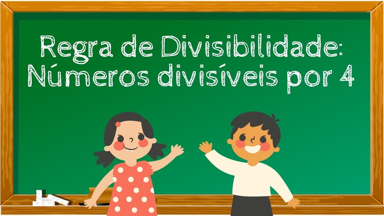 Regra de Divisibilidade: Números divisíveis por 4 - YouTube