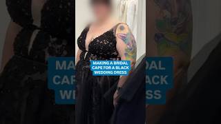 MAKING A BRIDAL CAPE MAKING A BRIDAL CAPE
