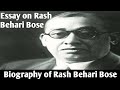 Essay on Rash Behari Bose || About Rash Behari Bose || Biography || Nibandh || Life Story