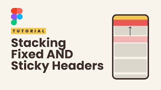 Stacking Fixed AND Sticky Headers - Figma Tutorial