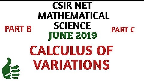 CSIR NET MATHEMATICAL SCIENCE |JUNE 2019|CALCULUS OF VARIATION |PART B AND PART C QUESTIONS