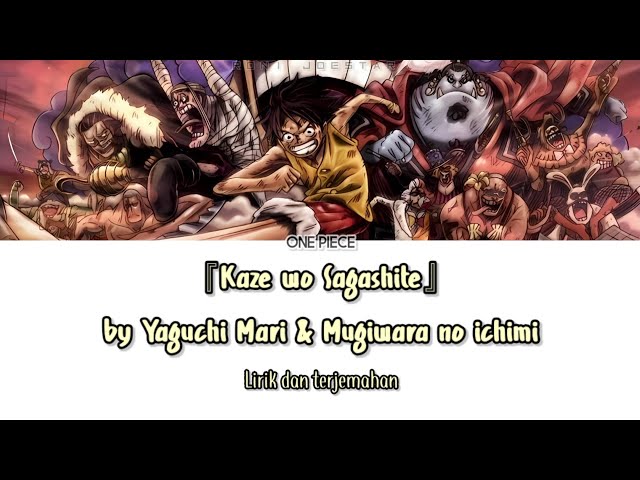 One Piece Opening 12 - 『Kaze wo Sagashite』 Lirik u0026 Terjemahan Indonesia class=