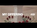 My Offering (Official Lyric Video) | Journey Worship