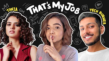 That's My Job! with @TechBurner  & Tania Sachdev | Episode 04