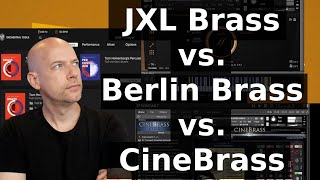 Compare JXL Brass, Berlin Brass, CineBrass