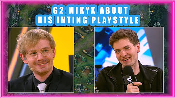 G2 Mikyx About His INTING Playstyle 👀