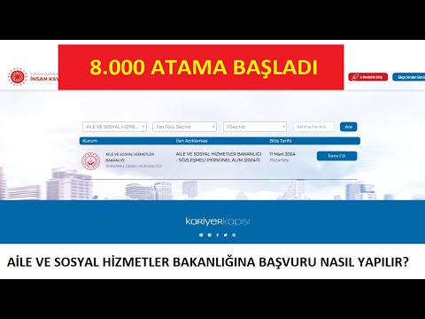 8 BİN ATAMA BAŞLADI - BAŞVURU NASIL YAPILIR? (AİLE VE SOSYAL HİZMETLER BAKANLIĞI BAŞVURUSU)