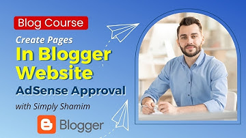 Create Pages in Blogger for AdSense Approval || Blog Course in English 2024