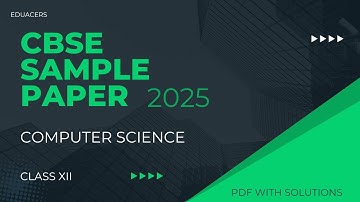 CBSE SAMPLE PAPER | COMPUTER SCIENCE | CLASS XII BOARDS CS | 2025 | SOLUTIONS with PDF |