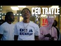 CEO TRAYLE - POPPIN SHIT (OFFICIAL VIDEO)