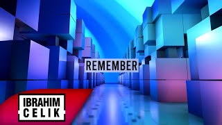 Dj ibrahim Çelik - Remember 2024 Resimi