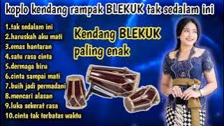 koplo kendang rampak blekuk tak sedalam ini, satur rasa cinta full bass paling enak