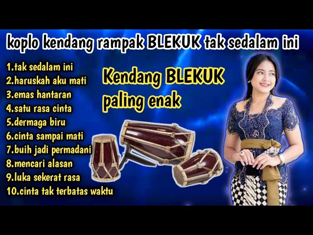 koplo kendang rampak blekuk tak sedalam ini, satur rasa cinta full bass paling enak class=