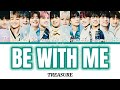 日本語字幕かなるび歌詞【Be With Me(나랑 있자) - TREASURE(트레저)】