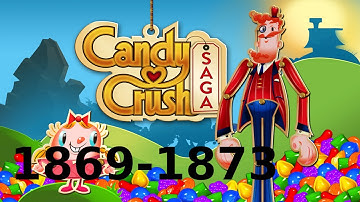 Candy Crush Saga - Level 1869, 1870, 1871, 1872, 1873 - Gameplay Walkthrough (iOS & Android)