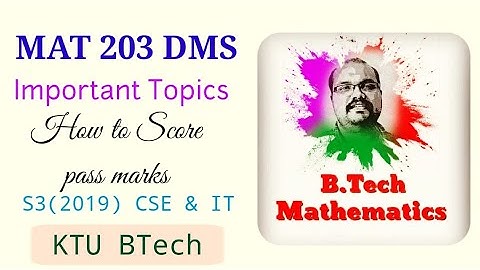 MAT 203 Discrete Mathematical Structures | S3 CSE &IT(2019 Scheme)| Important Topics | KTU BTech.