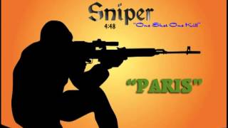 "PARIS" (Holley) "Sniper" (one shot,one kill)