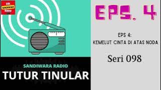 TUTUR TINULAR - Seri 098 Episode 4. KEMELUT CINTA DI ATAS NODA