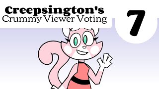 Creepsingtons Crummy Viewer Voting - Episode 7