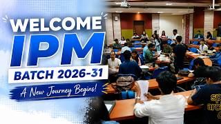 Welcome IPM 2026-31 Batch