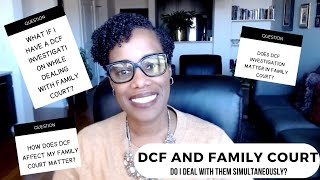 DCF Investigations and Family Court