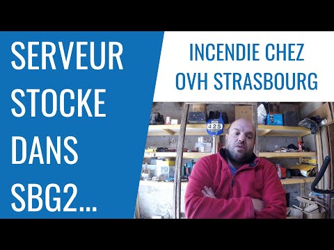 Incendie chez OVH - Mon serveur SBG2...