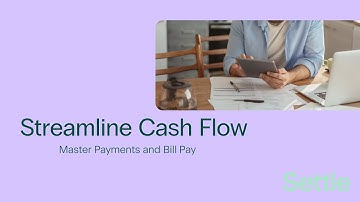 Streamline Cashflow: Master Payments and Bill Pay in Settle