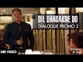 Dialogue Promo 2 | Dil Dhadakne Do | In Cinemas 5th June