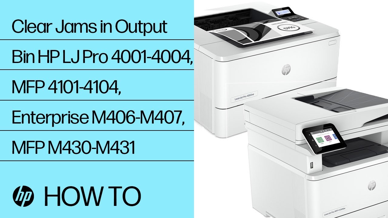 Clear Jams in Output Bin | HP LJ Pro 4001-4004, MFP 4101-4104, Enterprise M406-M407, MFP M430-M431