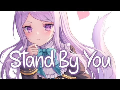 「Nightcore」 Stand By You - Rachel Platten ♡ (Lyrics)