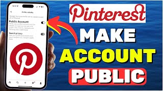 How To Make Pinterest Account Public (2024)