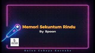 Memori Sekuntum Rindu - Spoon (Karaoke)