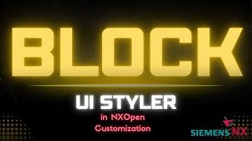 Block UI Styler in NXOpen - 2 | NXOpen Customization & Programming | C# | Parametric Krish