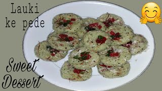 लौकी से बनाए पेड़े कि टेस्टी मिठाई   || Lauki peda ki recipe || peda recipe || instant recipe