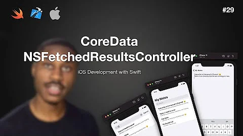 iOS Dev 29: CoreData NSFetchedResultsController (Note Taking App) | Swift 5, XCode 12