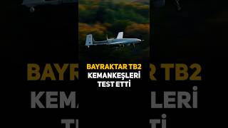 Bayraktar Tb2 Kemankeşleri̇ Test Etti̇ - Savunma Sanayi
