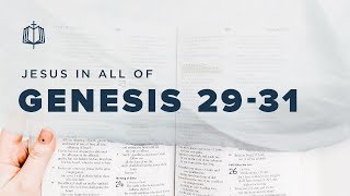 JACOB AND LABAN | Bible Study | Jesus In All of Genesis 29-31