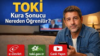 Toki̇ Kura Sonucu Nereden Öğrenebiliriz? Toki̇ 500 Bin Sosyal Konut Kura Sonucunu Nasıl Öğreniriz
