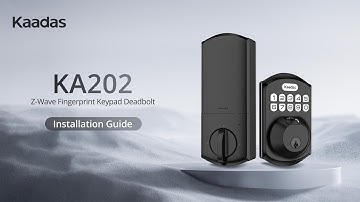Installation Guide | Kaadas KA202 Z-Wave Fingerprint Keypad Deadbolt