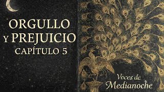 Orgullo y Prejuicio 🌙 Capítulo 5 | Audiolibro para Escuchar de Noche