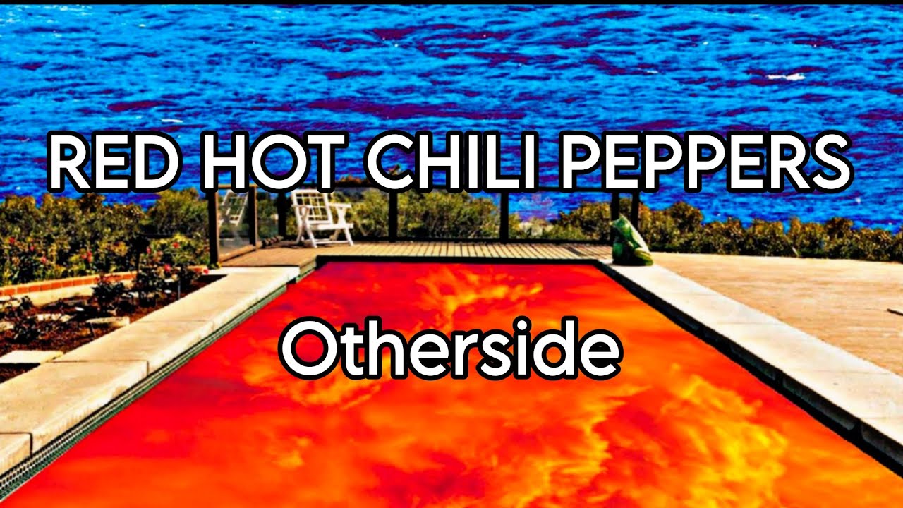 RED HOT CHILI PEPPERS - Otherside (Lyric Video) - YouTube