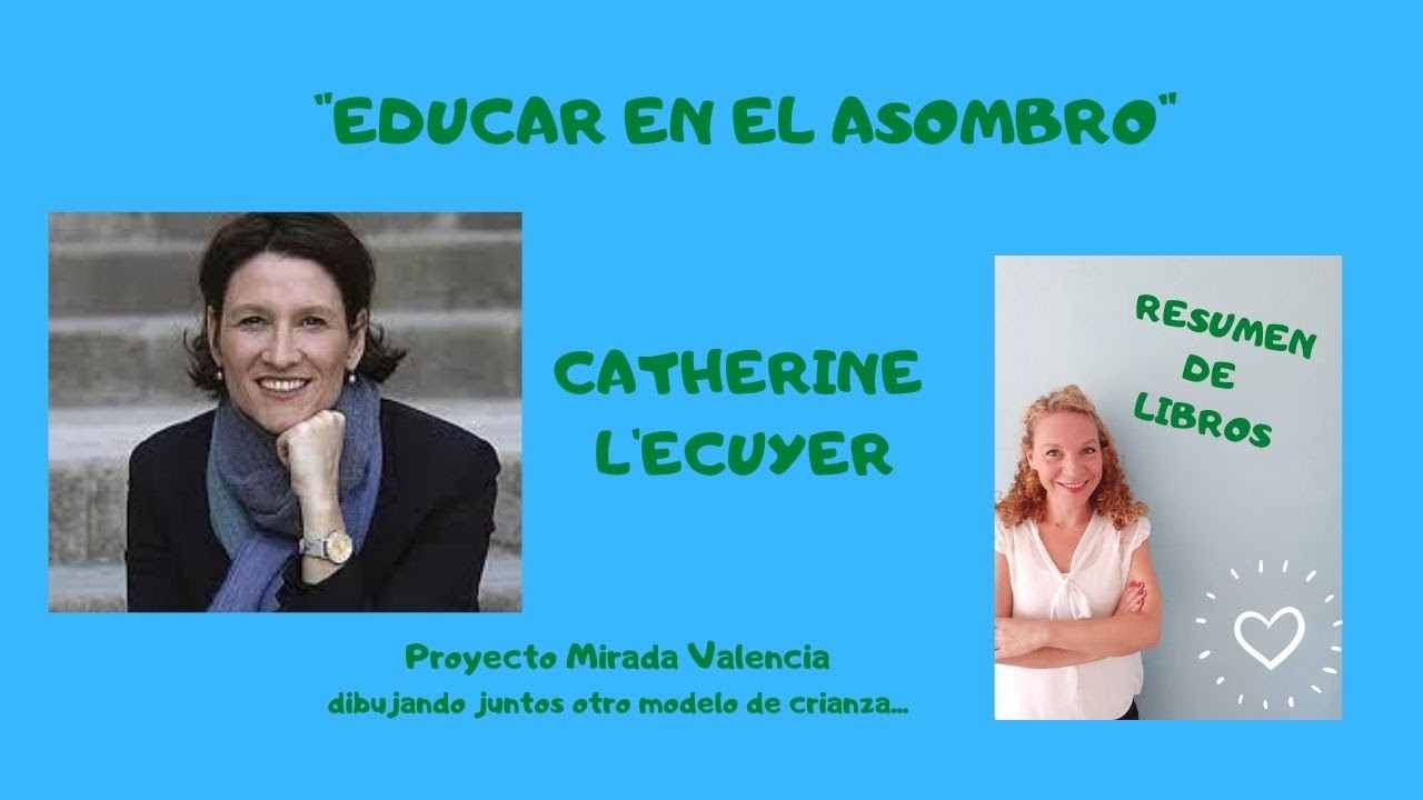 RESUMEN LIBROEDUCAR EN EL ASOMBROCATHERINE L'ECUYER YouTube RESUMEN LIBROEDUCAR EN EL ASOMBROCATHERINE L'ECUYER YouTube