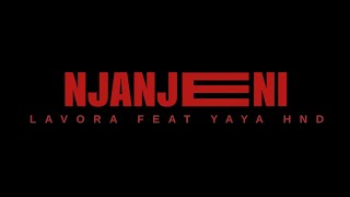 lirik Njanjeni  Lavora Feat Yaya Hnd
