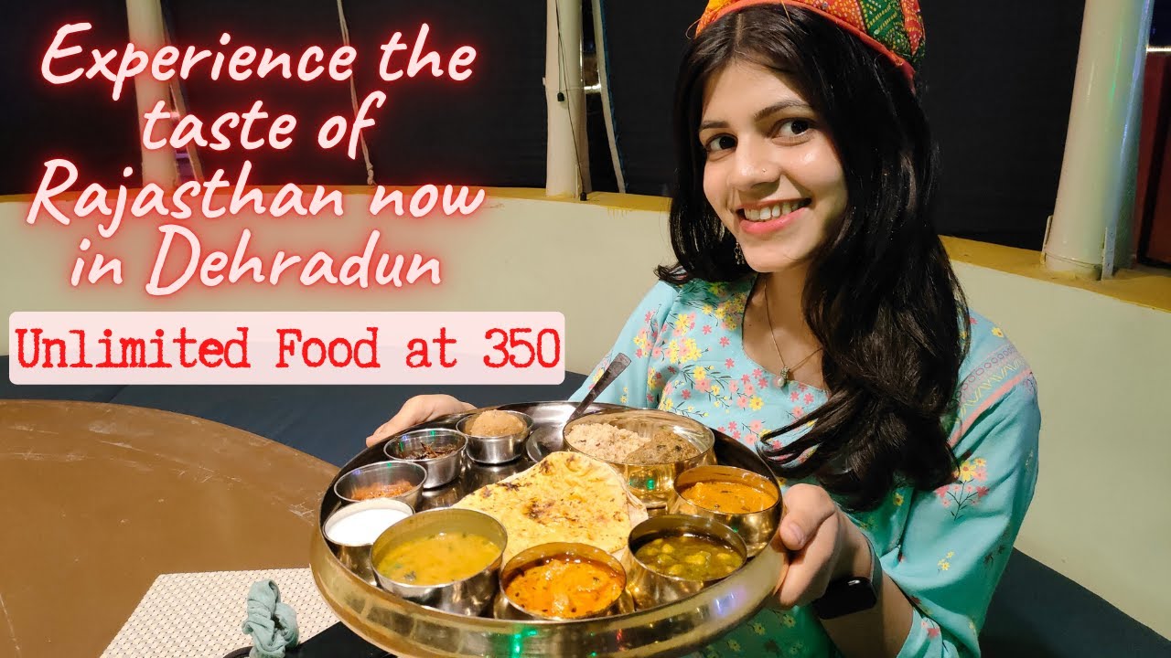 Unlimited Food at 350 : Rajasthani Food in Dehradun : Best place to eat in Dehradun : Mharo Marwar