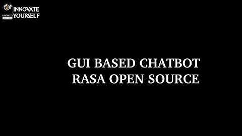 GUI BASED CHATBOT | RASA OPEN SOURCE
