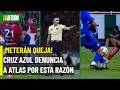 Cruz Azul protestará ante la Comisión de Arbitraje pese a ganar 3-2 al Atlas en la ida